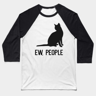 Ew, People Baseball T-Shirt